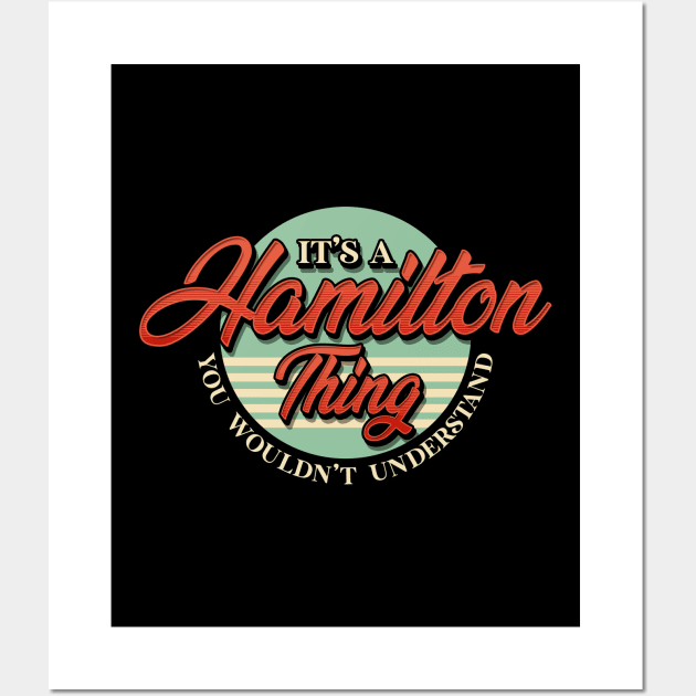 Cute It's A Hamilton Thing You Wouldn't Understand Wall Art by theperfectpresents